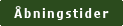 �bningstider